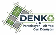 DENKO LTD. — Parselasyon, Alt Yapı, Geri Dönüşüm